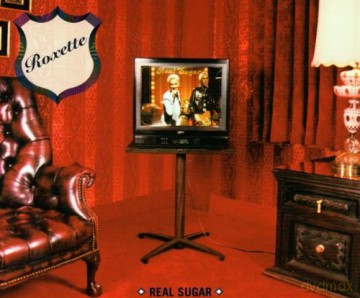 Roxette: Real Sugar [CD]