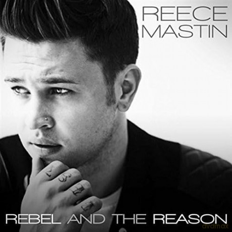 Reece Mastin: Rebel and the Reason Ep [CD]