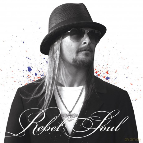 Kid Rock: Rebel Soul [CD]