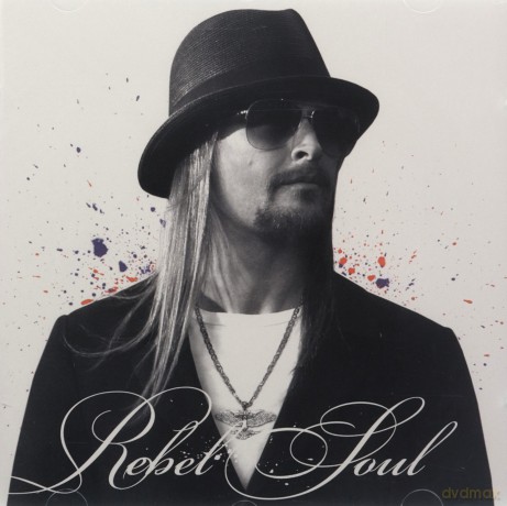 Kid Rock: Rebel Soul [CD]