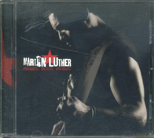 Martin Luther: Rebel Soul Music [CD]