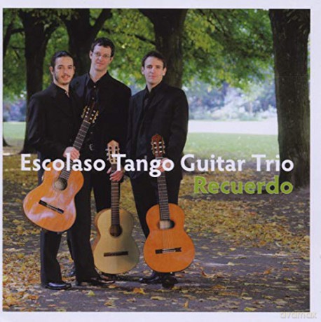Escolaso Tango Guitar Trio: Recuerdo [CD]