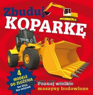 Zbuduj koparkę [KSIĄŻKA]
