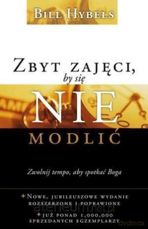 Zbyt zajęci, by się nie modlić [KSIĄŻKA]