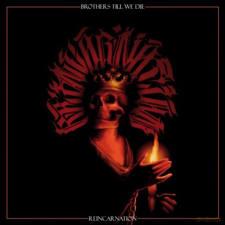Brothers Till We Die: Reincarnation [CD]