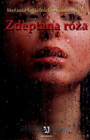 Zdeptana róża [KSIĄŻKA]