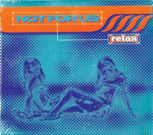 Not for Us: Relax [CD]