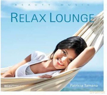 Patricia Tamana: Relax Lounge [CD]