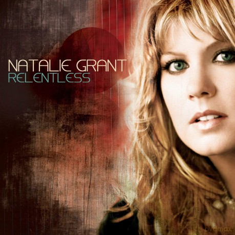 Natalie Grant: Relentless [CD]