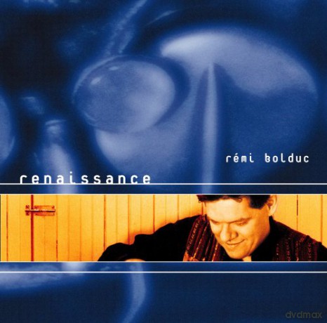 Remi Bolduc: Renaissance [CD]