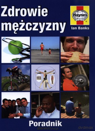 Zdrowie mężczyzny. Poradnik [KSIĄŻKA]