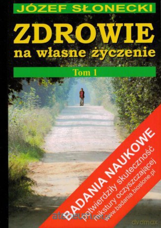 Zdrowie na własne życzenie T.1 w.2013 [KSIĄŻKA]