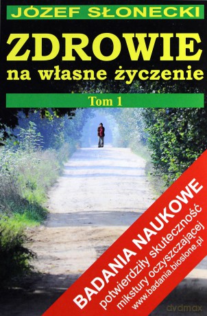 Zdrowie na własne życzenie T.1 w.2013 [KSIĄŻKA]
