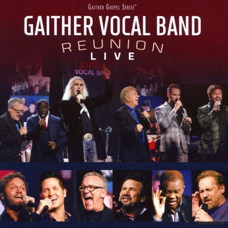 Gaither Vocal Band: Reunion: Live [CD]