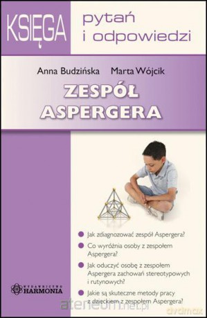 Zespół Aspergera. Księga pytań i odpowiedzi [KSIĄŻKA]