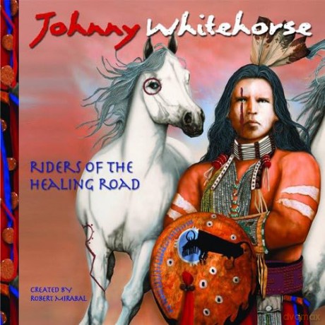 Johnny Whitehorse: Riders of the Healing Road [CD]