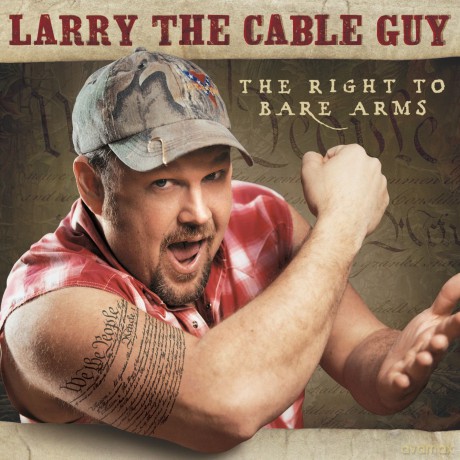 Larry the Cable Guy: Right to Bare Arms [CD]