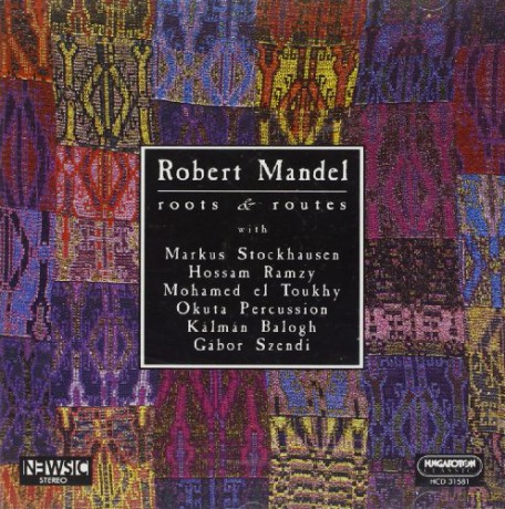 Robert Mandel: Robert Mandel: Roots and Route [CD]