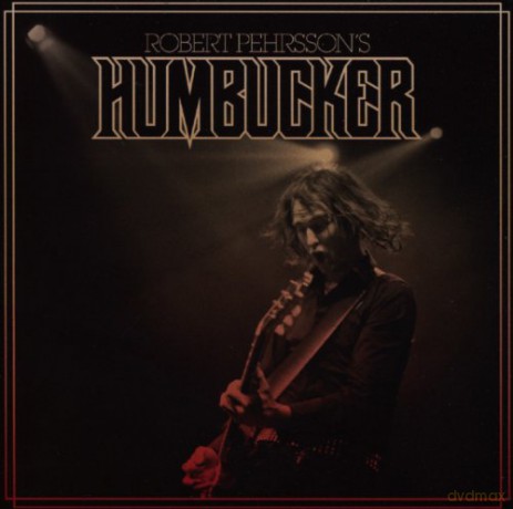 Robert Pehrsson: Robert Pehrssons Humbucker [CD]