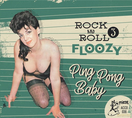 Rock 'N' Roll Floozy 3: Ping Pong Baby [CD]