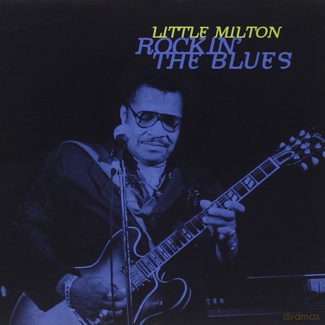 Little Milton: Rockin the Blues [CD]
