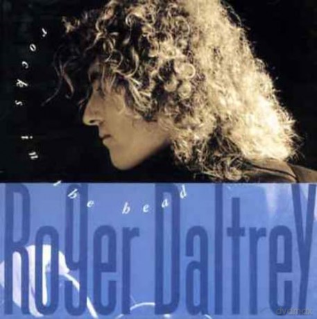 Roger Daltrey: Rocks in the Head [CD]