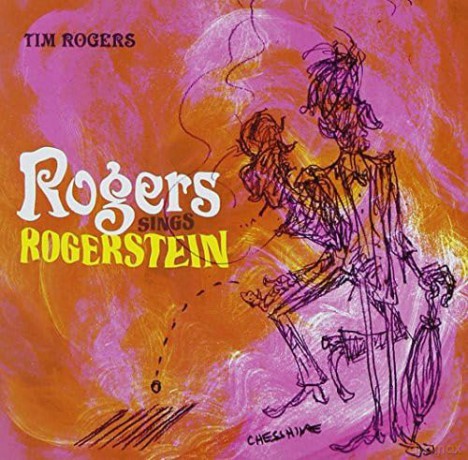 Tim Rogers: Rogers Sings Rogerstein [CD]