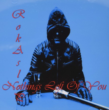 Nothing'S Left Of You [Cdr]: Rokaslop [CD]