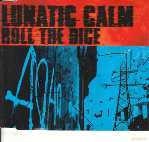 Lunatic Calm: Roll The Dice [CD]