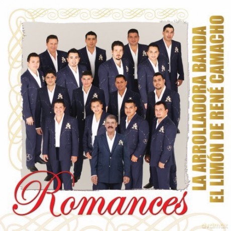 Arrolladora Banda El Limon De Rene Camacho: Romances [CD]