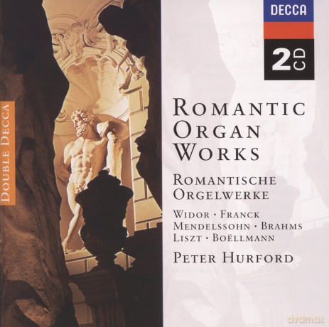 Peter Hurford: Romantic Organ Works [2CD]