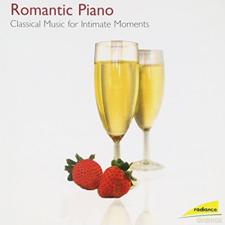 Romantic Piano: Classical Music for Intimate [CD]