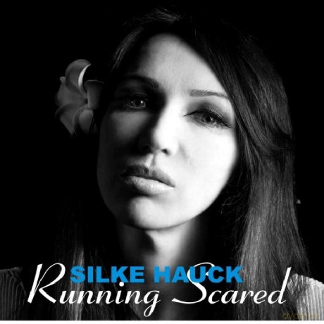 Silke Hauck: Running Scared [CD]
