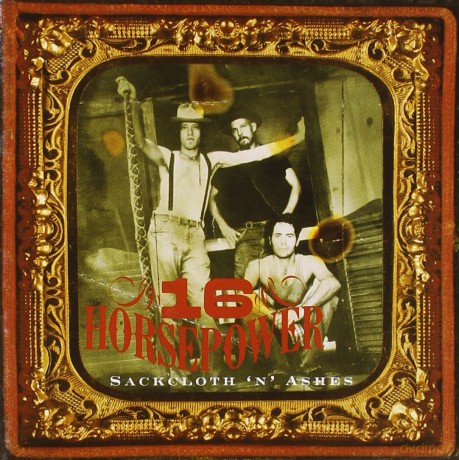 16 Horsepower: Sackcloth 'N' Ashes [CD]