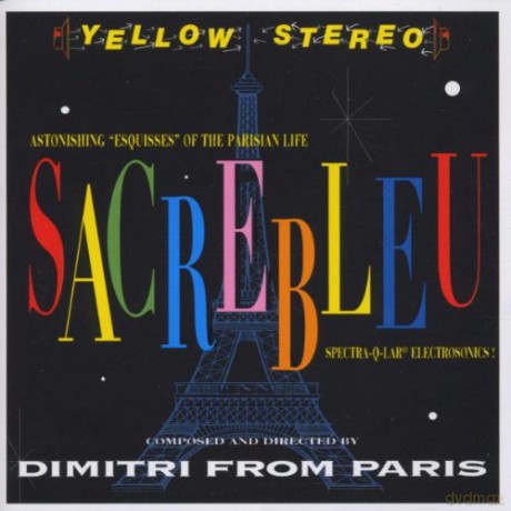 Dimitri From Paris: Sacrebleu [CD]