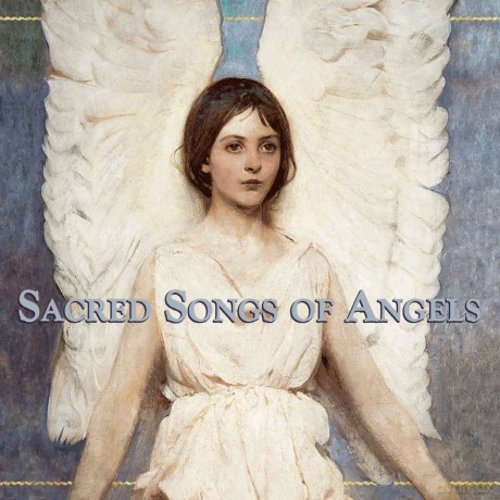 Sacred Songs of Angels [CD]