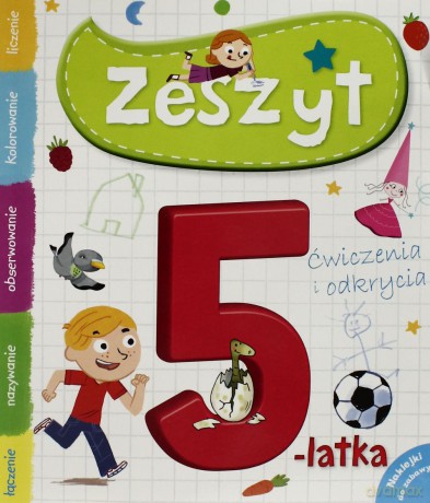 Zeszyt 5-latka. Ćwiczenia i odkrycia [KSIĄŻKA]