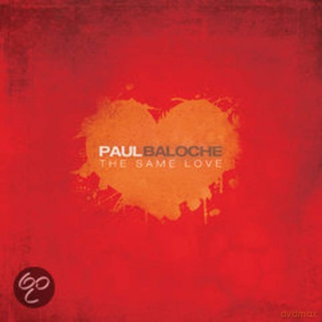Paul Baloche: Same Love [CD]