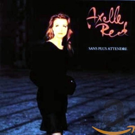Axelle Red: Sans Plus Attendre [CD]