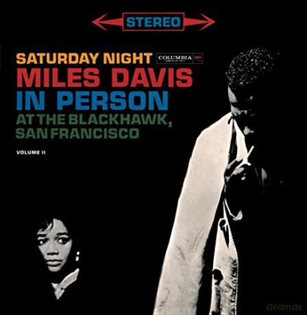 Miles Davis: Saturday Night Miles Davis in Person at the Blackhawk San Francisco Complete: Volume 2 [CD]