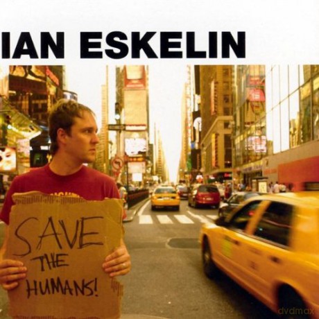 Ian Eskelin: Save The Humans [CD]