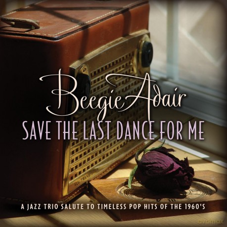 Beegie Adair: Save the Last Dance for Me [CD]