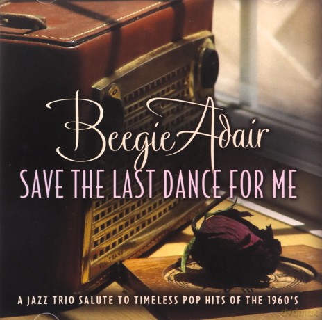 Beegie Adair: Save the Last Dance for Me [CD]