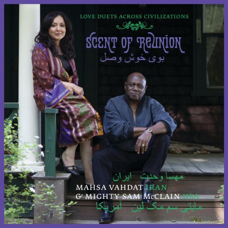 Mahsa Vahdat: Scent of Reunion: Love Duets Across Civilizations [CD]