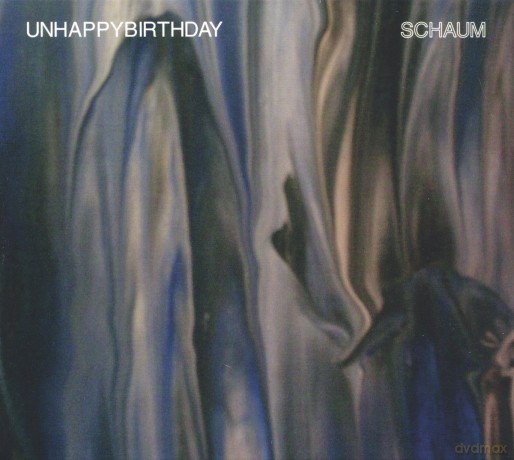 Unhappybirthday: Schaum [CD]