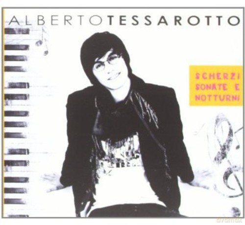 Alberto Tessarotto: Scherzi Sonate Notturni [CD]