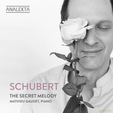 Mathieu Gaudet: Schubert: The Secret Melody [CD]