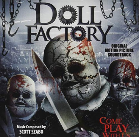 Doll Factory (Original Motion Picture Soundtrack): Scott Szabo [CD]