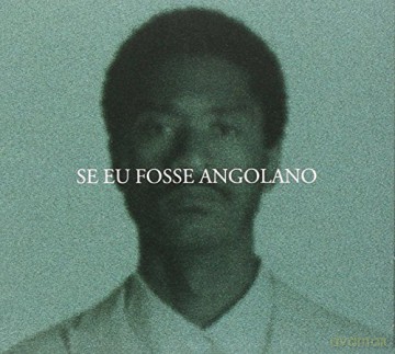 Nastio Mosquito: Se Eu Fosse Angolano [CD]