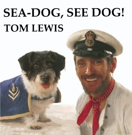 Tom Lewis: Sea-Dog, See Dog [CD]